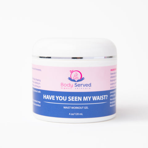 "HAVE YOU SEEN MY WAIST?" -  Extreme Slimming Gel